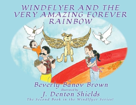 Paperback Windflyer and the Very Amazing Forever Rainbow Book