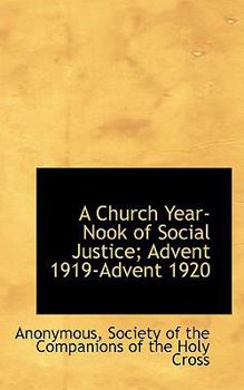 Paperback A Church Year-Nook of Social Justice; Advent 1919-Advent 1920 Book