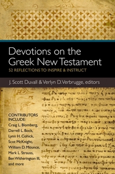 Paperback Devotions on the Greek New Testament: 52 Reflections to Inspire and Instruct Book