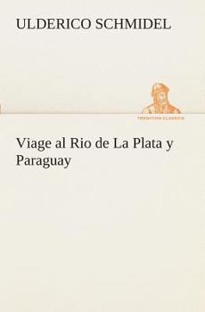 Paperback Viage al Rio de La Plata y Paraguay [Spanish] Book