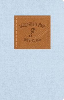Wonderfully Made: Baby Boy's First Bible