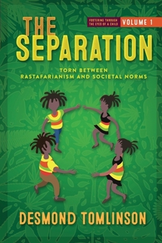 Paperback The Separation: Torn Between Rastafarianism and Societal Norms Book
