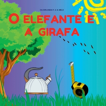 Paperback O Elefante E A Girafa [Portuguese] Book
