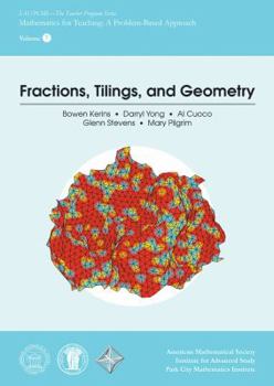 Paperback Fractions, Tilings, and Geometry (IAS/PCMI Teacher Program) (IAS/PCMI Teacher Program Series: Mathematics for Teaching: A Problem-Based Approach) ... for Teaching: A Problem-Based Approach, 7) Book