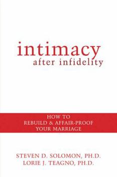 Paperback Intimacy After Infidelity: How to Rebuild and Affair-Proof Your Marriage Book