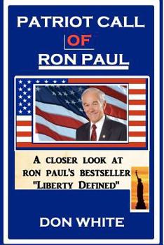 Paperback Patriot Call of Ron Paul: Leading America To Peace and Prosperity Book