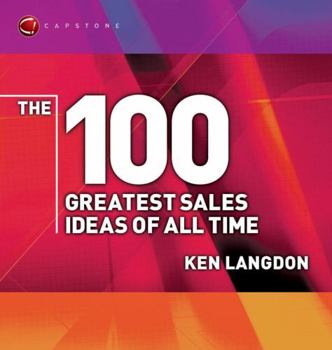 Paperback The 100 Greatest Sales Ideas of All Time Book
