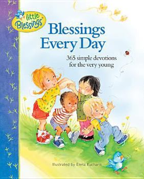 Hardcover Blessings Every Day: 365 Simple Devotions for the Very Young Book