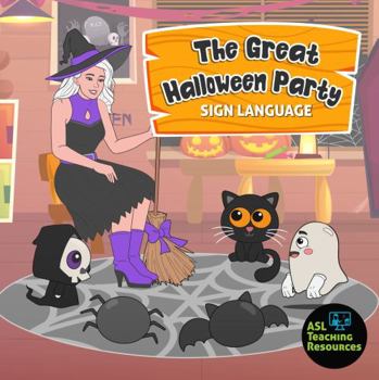 Paperback The Great Halloween Party: Sign Language for Kids Book