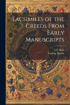 Paperback Facsimiles of the Creeds From Early Manuscripts Book