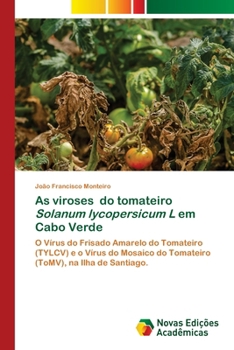 Paperback As viroses do tomateiro Solanum lycopersicum L em Cabo Verde [Portuguese] Book