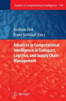 Paperback Advances in Computational Intelligence in Transport, Logistics, and Supply Chain Management Book