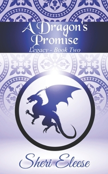 Paperback A Dragon's Promise: Paranormal Council - Legacy - Book Two Book