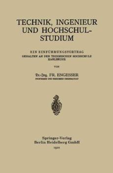 Paperback Technik, Ingenieur Und Hochschulstudium: Ein Einführungsvortrag Gehalten an Der Technischen Hochschule Karlsruhe [German] Book