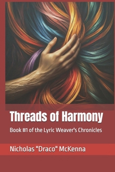 Threads of Harmony: Book #1 of the Lyric Weaver's Chronicles