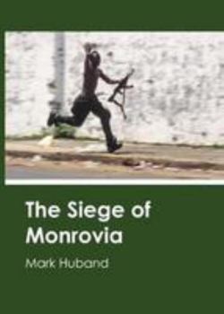 Hardcover The Siege of Monrovia Book