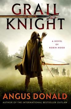 Hardcover Grail Knight: A Novel of Robin Hood Book