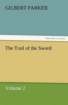 Paperback The Trail of the Sword, Volume 2 Book