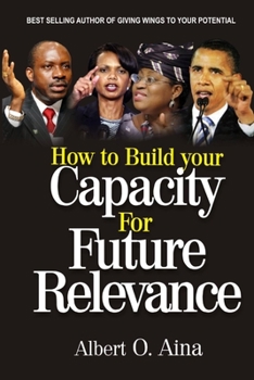 Paperback How to Build Your Capacity for Future Relevance Book