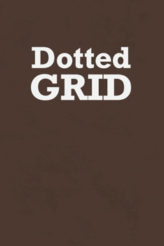 Paperback Dotted Grid: Dot Grid Notebook Journal Diary for Graphic Artists Book