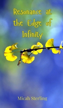 Hardcover Resonance at the Edge of Infinity Book