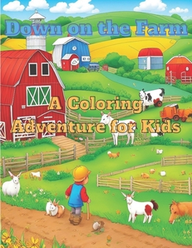 Paperback Down on the Farm: A Coloring Adventure for Kids Book