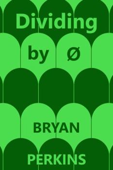 Paperback Dividing by Ø Book