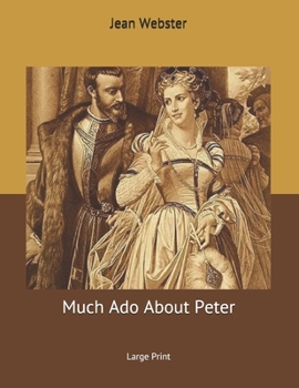 Paperback Much Ado About Peter: Large Print Book