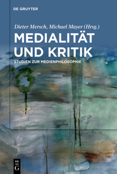 Hardcover Medialität Und Kritik: Studien Zur Medienphilosophie [German] Book