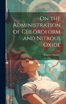 On the Administration of Chloroform and Nitrous Oxide