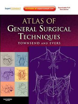 Hardcover Atlas of General Surgical Techniques: Expert Consult - Online and Print [With Access Code] Book