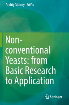 Paperback Non-Conventional Yeasts: From Basic Research to Application Book