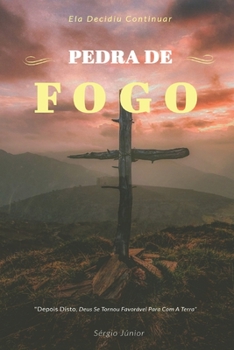 Paperback Pedra de Fogo: Ela decidiu continuar a luta. [Portuguese] Book