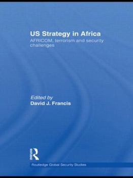 Hardcover Us Strategy in Africa: Africom, Terrorism and Security Challenges Book