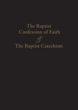 Paperback 1689 Baptist Confession of Faith & the Baptist Catechism Book