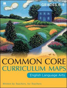 Paperback Common Core Curriculum Maps in English Language Arts, Grades 6-8 Book