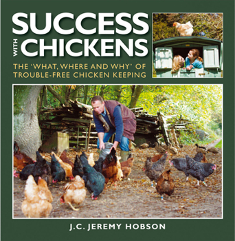 Paperback Success with Chickens: The 'what, Where and Why' of Trouble-Free Chicken-Keeping Book