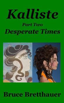 Paperback Kalliste Part Two: Desperate Times Book