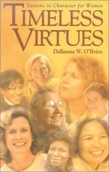 Paperback Timeless Virtues: Lessons in Character for Women Book