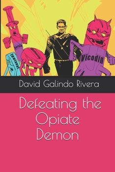 Paperback Defeating the Opiate Demon Book