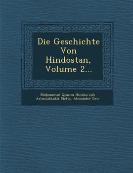 Paperback Die Geschichte Von Hindostan, Volume 2... [German] Book