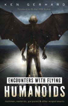 Paperback Encounters with Flying Humanoids: Mothman, Manbirds, Gargoyles & Other Winged Beasts Book