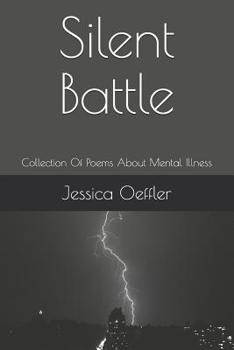 Paperback Silent Battle: Collection Of Poems About Mental Illness Book