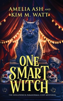 One Smart Witch (The Hollowbeck Paranormal Mysteries) - Book #2 of the Hollowbeck Paranormal Cozy Mysteries