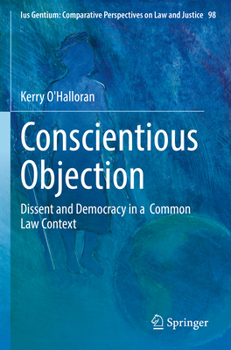 Paperback Conscientious Objection: Dissent and Democracy in a Common Law Context Book
