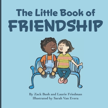 Paperback The Little Book Of Friendship: The Best Way to Make a Friend Is to Be a Friend Book