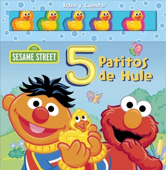 Board book Sesame Street: 5 Patitos de Hule = Sesame Street: 5 Little Rubber Duckies [Spanish] Book