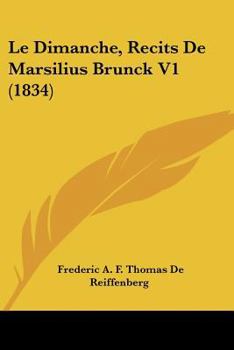 Paperback Le Dimanche, Recits De Marsilius Brunck V1 (1834) [French] Book