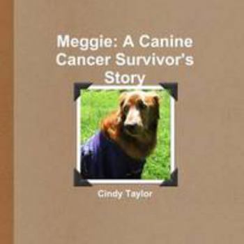 Paperback Meggie: A Canine Cancer Survivor's Story Book