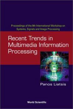 Paperback Recent Trends in Multimedia Information Processing - Proceedings of the 9th International Workshop on Systems, Signals and Image Processing (Iwssip'02 Book